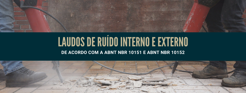 Monitoramento de Rudos Ambientais - Interno e Externo (NBR 10151 e NBR 10152)